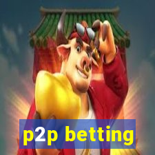 p2p betting